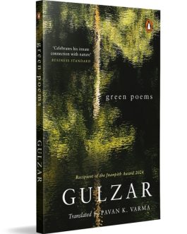 Green Poems – Gulzar ;  Varma, Pavan K. (Trns. and Ed.)