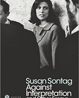 Against Interpretation and Other Essays – Susan Sontag