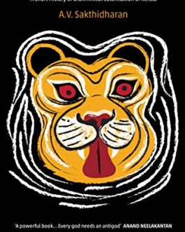 Antigod’s Own Country: A Short History of Brahminical Colonisation of Kerala   – A.V. Sakthidharan