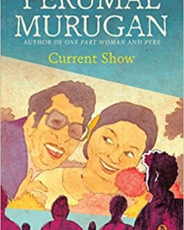 Current Show  – Perumal Murugan
