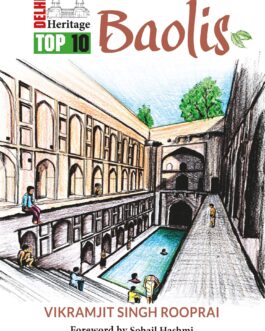 Delhi Heritage: Top 10 Baolis – Vikramjit Singh Rooprai (40% Discount)