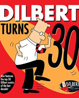 Dilbert Turns 30 – Scott adams