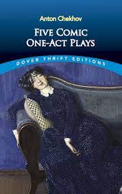 Five Comic One-Act Plays – Chekhov, Anton