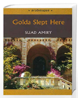 Golda Slept Here – Suad Amiry
