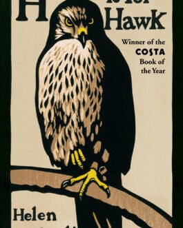 H is For Hawk – Helen Macdonald