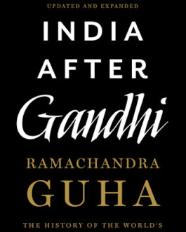 India After Gandhi – Ramachandra Guha