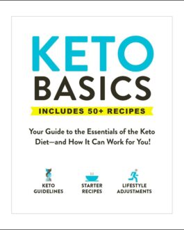 Keto Basics: Your Guide to the Essentials of the Keto Diet―and How It Can Work for You! – Adams Media