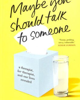 Maybe You Should Talk to Someone – Lori Gottlieb