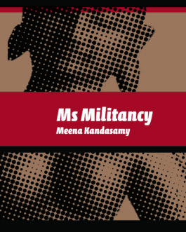 Ms Militancy – Meena Kandasamy