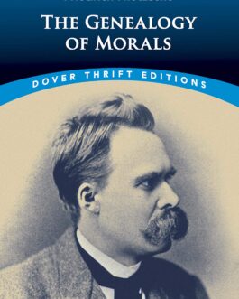 The Genealogy of Morals – Nietzsche, Friedrich