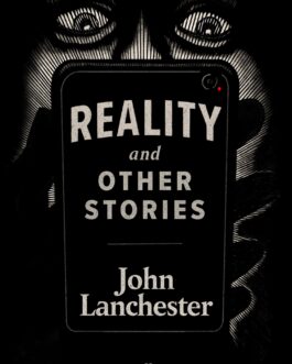 Reality And Other Stories – John Lanchester (40% Discount)