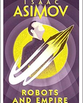 ROBOTS AND EMPIRE – Asimov, Isaac