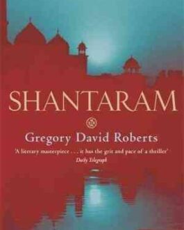 Shantaram – Gregory David Roberts