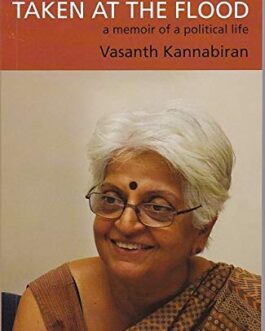 Taken at the Flood: A Memoir Of A Political Life – Vasanth Kannabiran
