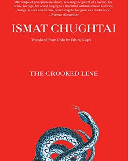 The Crooked Line – Ismat Chughtai ; Translated by Tahira Naqvi