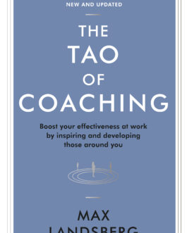 The Tao of Coaching – Max Landsberg