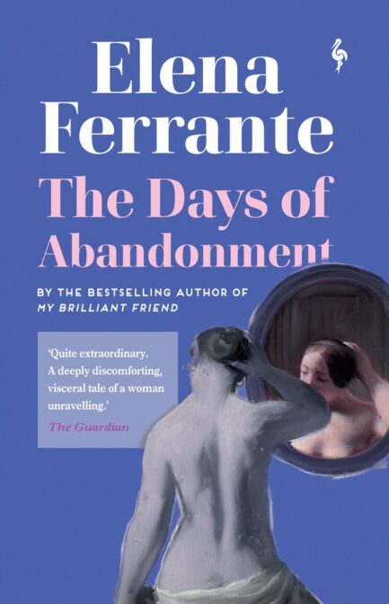 The Days of Abandonment  - Elena Ferrante