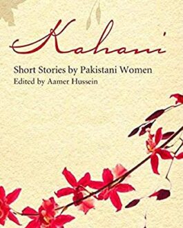 Kahan: Short Stories by Pakistani Women – Edited by Aamer Hussein