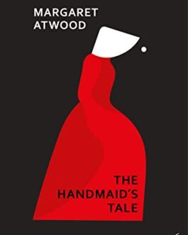 The Handmaid’s Tale – Margaret Atwood