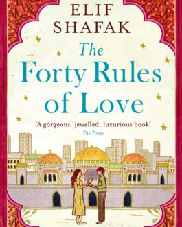 The Forty Rules of Love (Paperback) – Elif Shafak