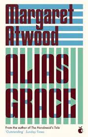 Alias Grace – Margaret Atwood