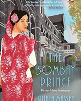 The Bombay Prince (Perveen Mistry Investigates) – Sujata Massey