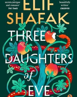 Three Daughters of Eve – Elif Shafak