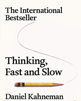 Thinking, Fast And Slow – Daniel Kahneman