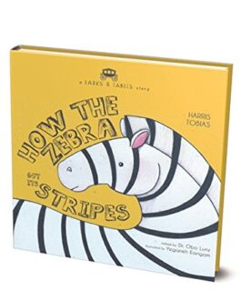 How The Zebra Got Its Stripes – Harris Tobias