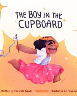 The Boy In The Cupboard – Harshala Gupte, Priya Dal