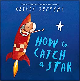 How to Catch a Star – Oliver Jeffers