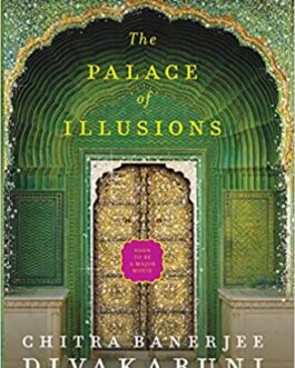 The Palace of Illusions – Chitra Banerjee Divakaruni