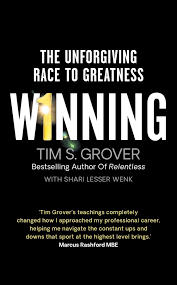 Winning: The Unforgiving Race To Greatness – Tim S. Grover