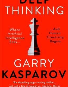 Deep Thinking – Garry Kasparov