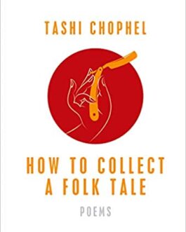 How To Collect A Folktale – Tashi Chophel