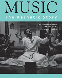 A Southern Music: The Karnatik Story – T. M. Krishna