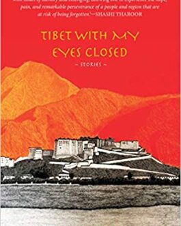 Tibet With My Eyes Closed – Madhu Gurung