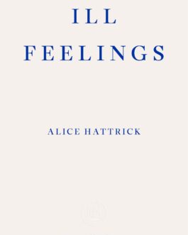 Ill Feelings – Alice Hattrick