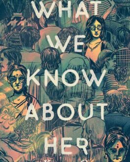 What We Know About Her – Krupa Ge