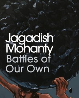 Battles Of Our Own – Jagadish Mohantry