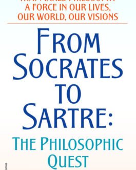 From Socrates To Sartre: The Philosophical Quest – T. Z. Lavine