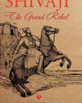 Shivaji: The Grand Rebel – Dennis Kincaid