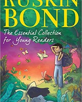 The Essential Collection For Young Readers – Ruskin Bond