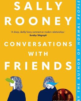 Conversations with Friends – Sally Rooney