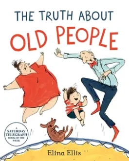 The Truth About Old People – Elina Ellis