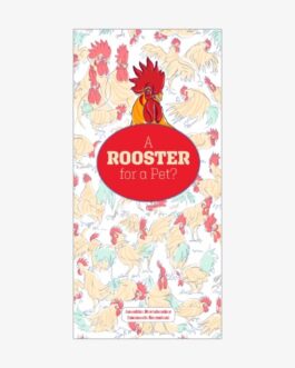 A Rooster For A Pet – Anushka Ravishankar