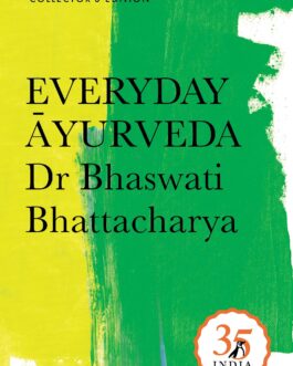 Everyday Ayurveda (Penguin 35) – Dr. Bhaswati Bhattacharya