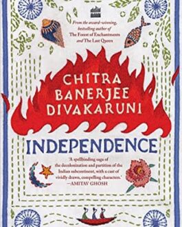Independence – Chitra Banerjee Divakaruni