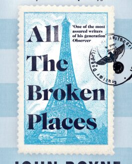All The Broken Places – John Boyne