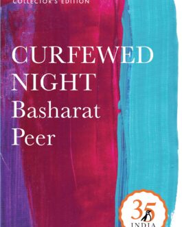 Curfewed Night (Penguin 35) – Basharat Peer